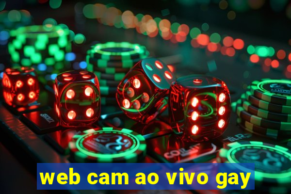 web cam ao vivo gay